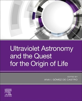 Paperback Ultraviolet Astronomy and the Quest for the Origin of Life Book