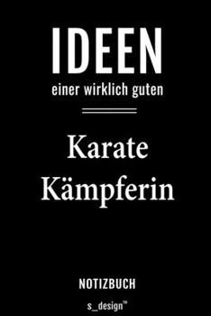 Notizbuch für Karate Kämpfer / Karate Kämpferin: Originelle Geschenk-Idee [120 Seiten liniertes  blanko Papier] (German Edition)