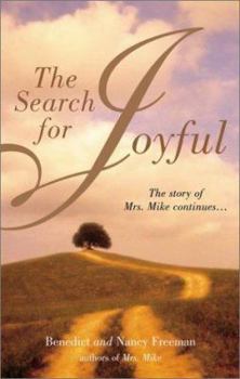 Hardcover The Search for Joyful: A Mrs. Mike Novel Book