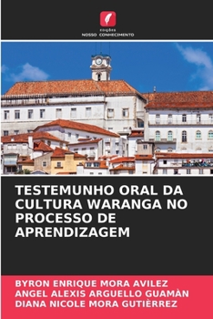 Testemunho Oral Da Cultura Waranga No Processo de Aprendizagem