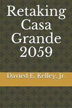 Paperback Retaking Casa Grande 2059 Book