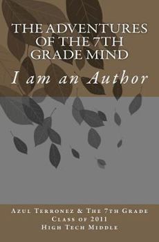 Paperback The Adventures of the 7th Grade Mind: I am an Author Book