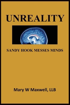 Paperback Unreality: Sandy Hook Messes Minds Book