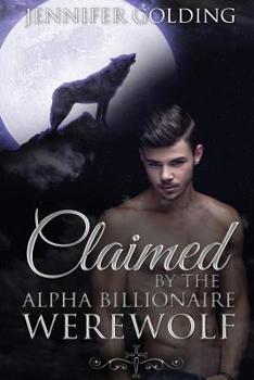 Paperback Claimed By The Alpha Billionaire Werewolf Part 1: The Contract (BBW Werewolf Erotica) Book