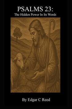 Psalm 23: The hidden power in its words