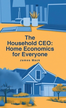 Hardcover The Household CEO: Home Economics for Everyone Book