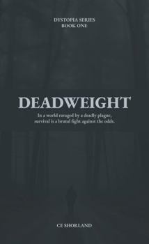 DEADWEIGHT (DYSTOPIA)