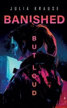 Banished But Loud: Dystopischer Coming-of-Age-Roman voller Spannung, Gefühl & ernsten Themen (But still we rise 1)