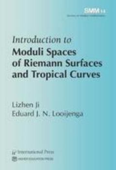 Paperback Introduction to Moduli Spaces of Riemann Surfaces and Tropical Curves (Surveys of Modern Mathematics) Book