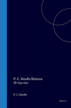P. C. Hoofts Brieven: III: 1634-1640 (Dutch Edition)