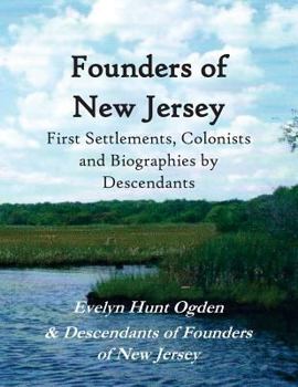 Paperback Founders of New Jersey: First Settlements, Colonists and Biographies by Descendants Book