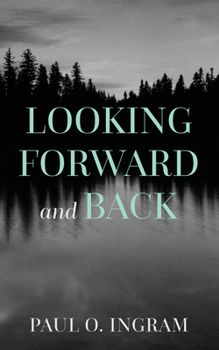 Looking Forward and Back