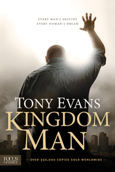 Paperback Kingdom Man: Every Man's Destiny, Every Woman's Dream Book