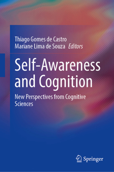 Hardcover Self-Awareness and Cognition: New Perspectives from Cognitive Sciences Book