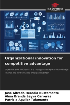 Paperback Organizational innovation for competitive advantage Book