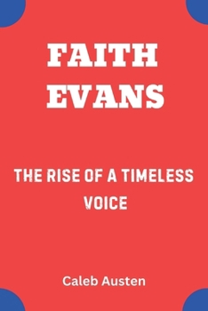 Paperback Faith Evans: The Rise of a Timeless Voice Book