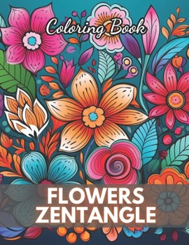Paperback Flowers Zentangle Coloring Book for Adults: High-Quality and Unique Coloring Pages Book