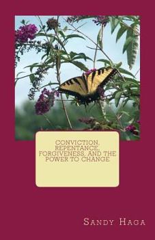 Paperback Conviction, Repentance, Forgiveness, and the Power to Change Book