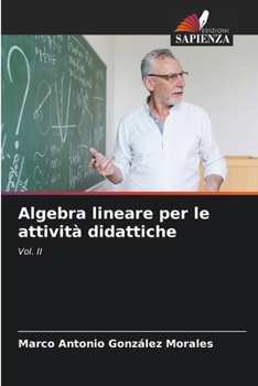 Algebra lineare per le attività didattiche (Italian Edition)