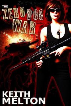 The Zero Dog War - Book #1 of the Zero Dog Missions