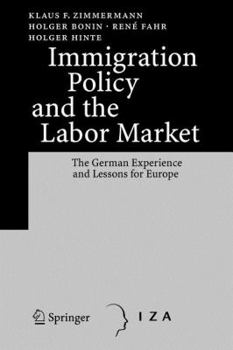 Paperback Immigration Policy and the Labor Market: The German Experience and Lessons for Europe Book