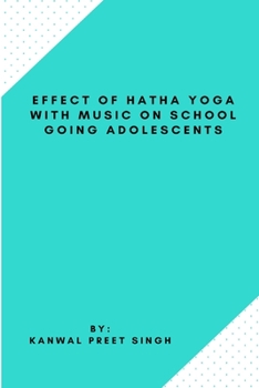 Paperback Effect Of Hatha Yoga With Music On School Going Adolescents Book