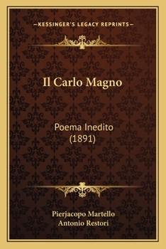 Paperback Il Carlo Magno: Poema Inedito (1891) [Italian] Book