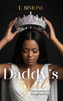 Hardcover Daddy's Girl: The Journey to Daughtership Book