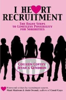 Paperback I Heart Recruitment: The Eight Steps to Limitless Possibility for Sororities Book