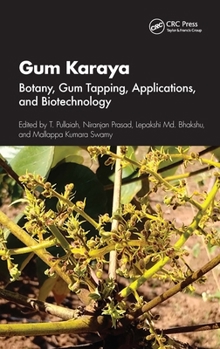 Hardcover Gum Karaya: Botany, Gum Tapping, Applications, and Biotechnology Book