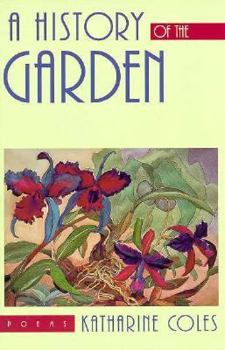 Paperback A History Of The Garden: Poems (Western Literature Series) Book