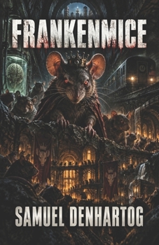 FRANKENMICE (The Near Beyond)