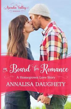 On Board for Romance - Book #1 of the Homegrown Love