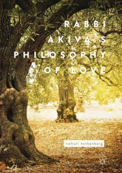 Paperback Rabbi Akiva's Philosophy of Love Book