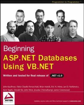 Paperback Beginning ASP.Net Databases Using VB.NET: Written and Tested or Final Relwase of Net V 1.0 Book