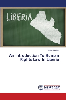 Paperback An Introduction To Human Rights Law In Liberia Book