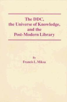 Paperback The DDC, the Universe of Knowledge, and the Post-Modern Library Book