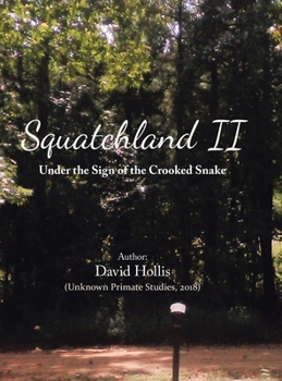 Hardcover Squatchland Ii: Under the Sign of the Crooked Snake Book