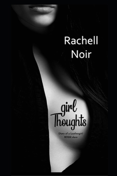 Paperback girl Thoughts: The diary/memoir of a BDSM Leather slave Book