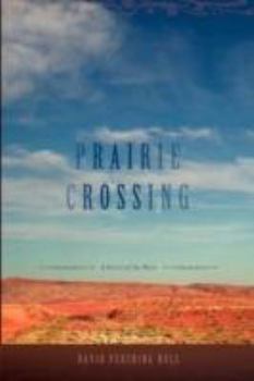 Hardcover Prairie Crossing: A Novel of the West Book