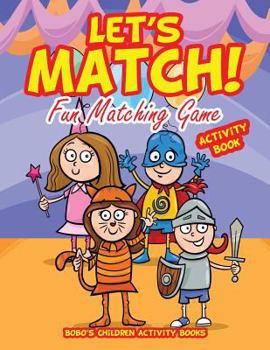 Paperback Let's Match! Fun Matching Game Activity Book