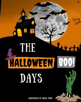 Paperback THE HALLOWEEN DAYS: A Halloween Book for Kids Book