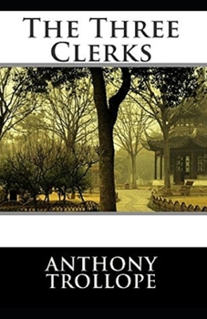 Paperback The Three Clerks Illustrated Book