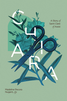 Paperback Chiara: A Story of Saint Clare of Assisi Book
