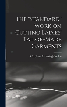 Hardcover The "standard" Work on Cutting Ladies' Tailor-made Garments Book