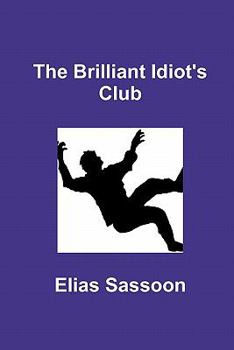 Paperback The Brilliant Idiot's Club Book