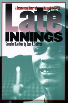 Paperback Late Innings: A Documentary History of Baseball, 1945-1972 Book