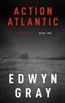 Action Atlantic ([Seeley Service war fiction]) - Book #2 of the U-Boat