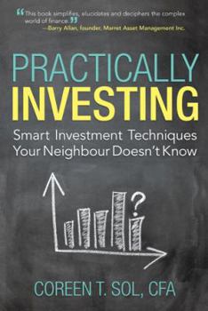 Paperback Practically Investing: Smart Investment Techniques Your Neighbour Doesn't Know Book