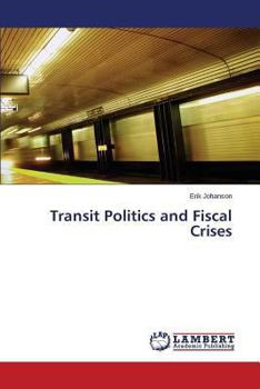 Paperback Transit Politics and Fiscal Crises Book